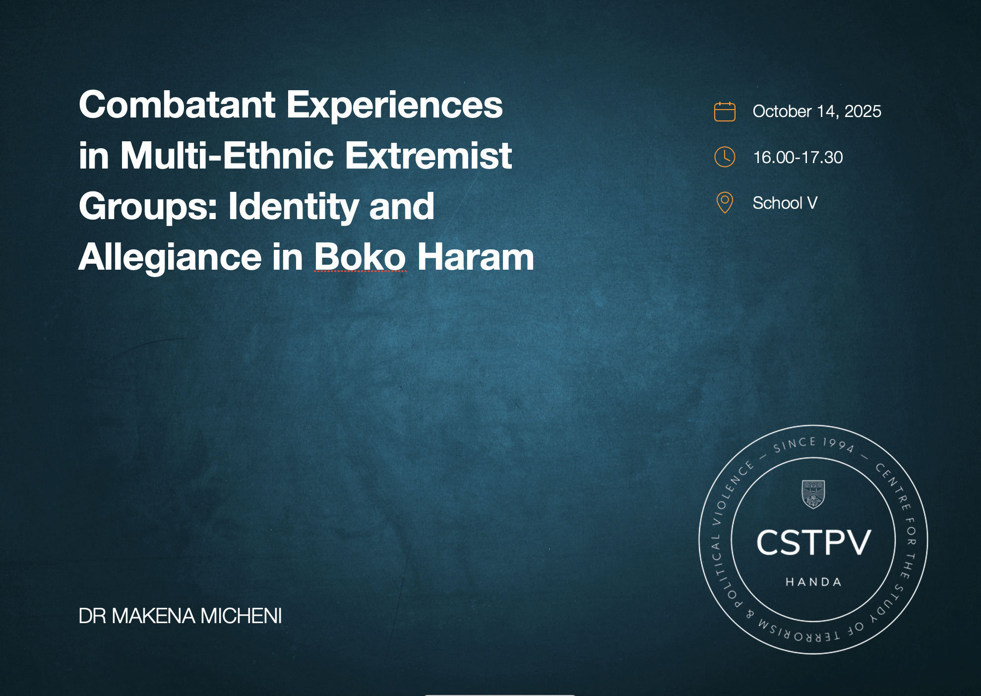 October 14: Combatant Experiences in Multi-Ethnic Extremist Groups: Identity and Allegiance in Boko Haram. Dr Makena Micheni