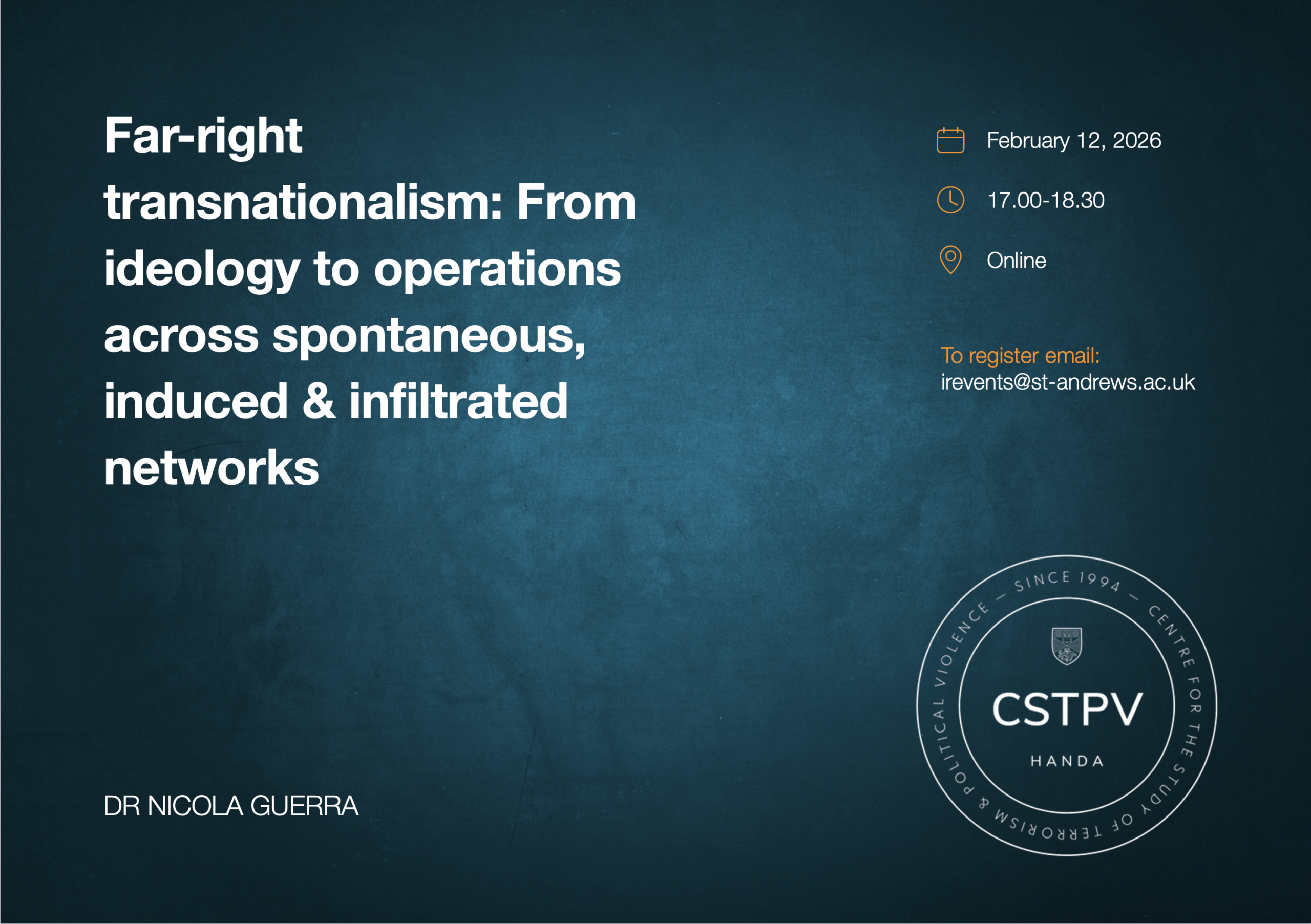 12 February: Far-Right Transnationalism: From Ideology to Operations Across Spontaneous, Induced, and Infiltrated Networks. Dr Nicola Guerra